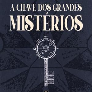 A Chave dos Grandes Mistérios